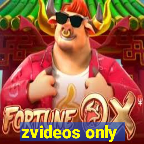 zvideos only